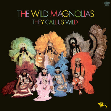 The Wild Magnolias - They Call Us Wild