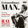 Various - Extraordinary Man (The Pop Songwriting Rarities of Ray Whitley 1964-1969)