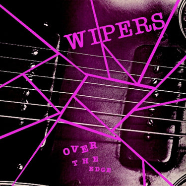 The Wipers - Over The Edge