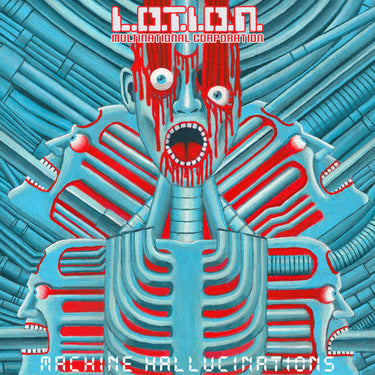 L.O.T.I.O.N Multinational Corporation - Machine Hallucinations