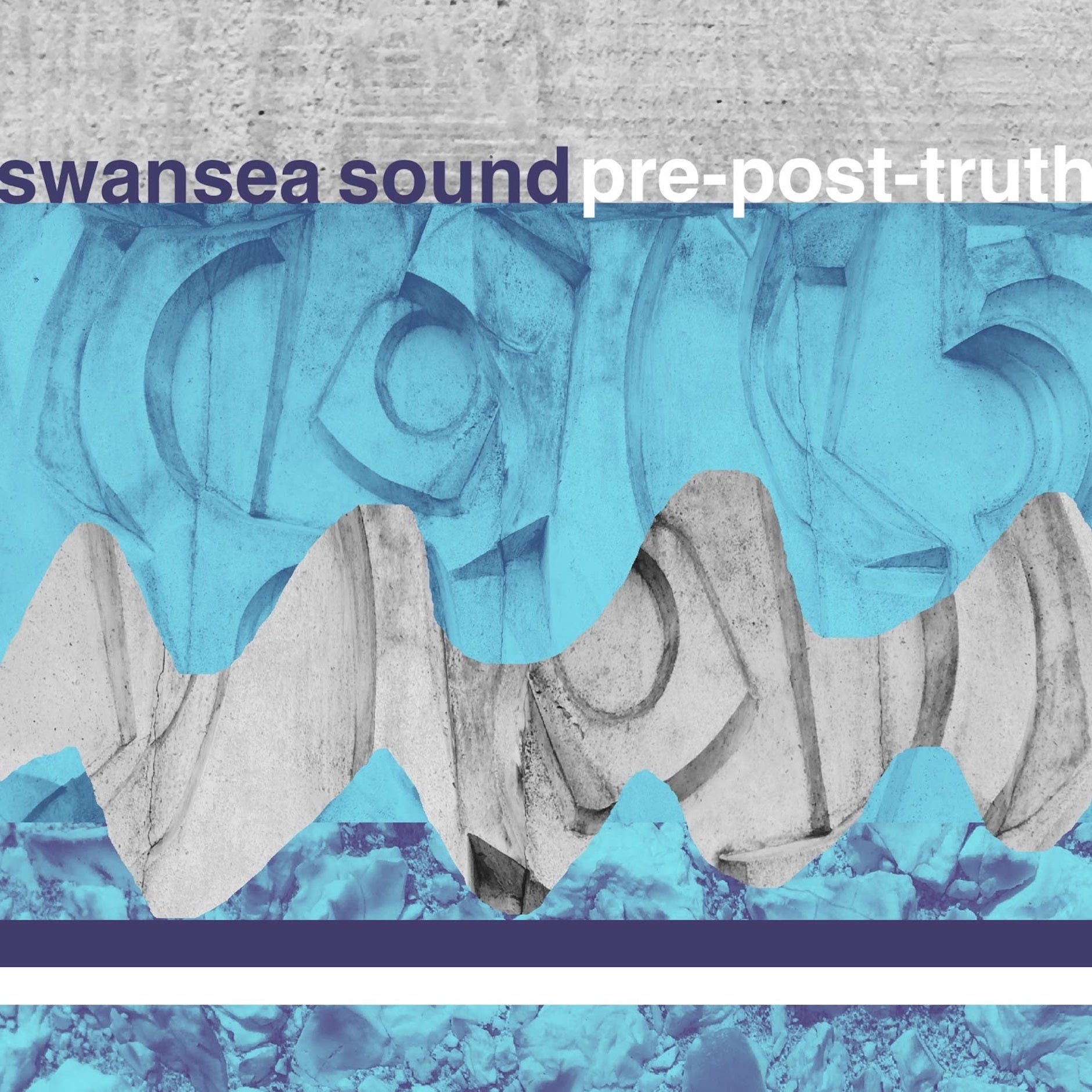 Swansea Sound - Pre-Post-Truth