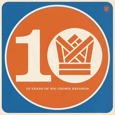Various Artists - BCR10 - Ten Years of Big Crown Records