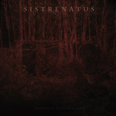Sistrenatus - Sensitive Disturbance