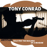 Tony Conrad - Untitled (Solo for the Building of a Museum)