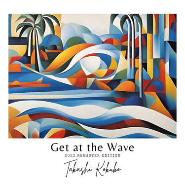 Takashi Kokubo - Get At The Wave