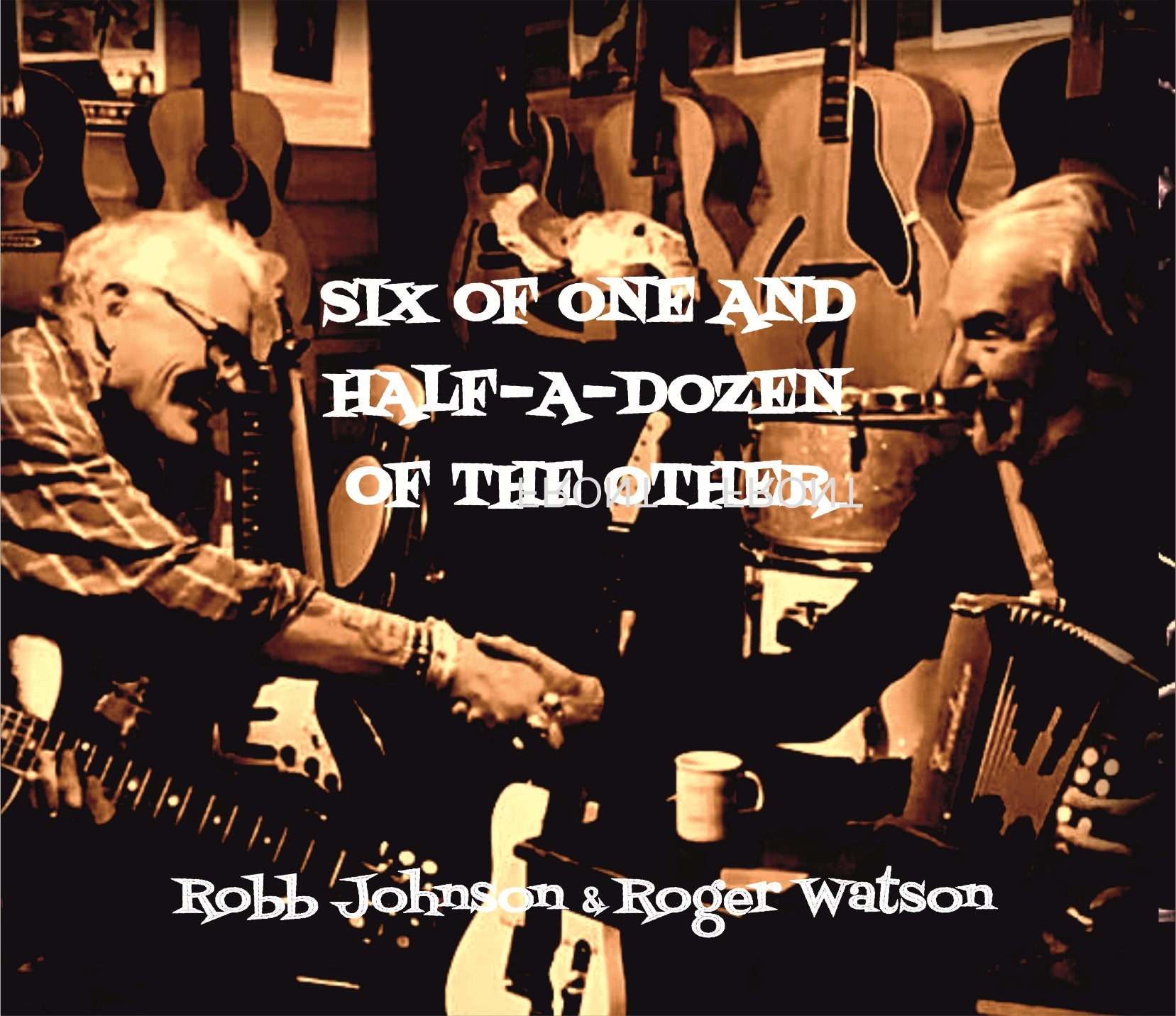 Robb Johnson & Roger Watson - Six of One and Half a Dozen of the Other