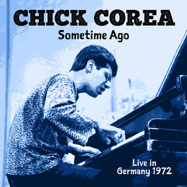 Chick Corea - Sometime Ago (Live in Germany 1972)