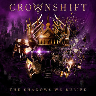 Crownshift - The Shadows We Buried