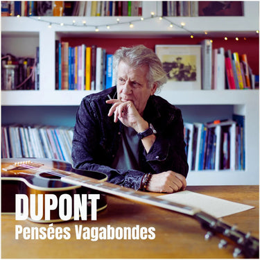 DUPONT - Pensées Vagabondes