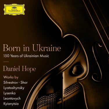 Daniel Hope - Born in Ukraine