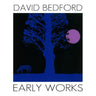 David Bedford - Early Works