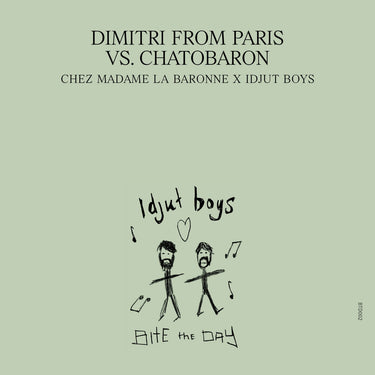 Dimitri From Paris Vs. Chatobaron - Chez Madame La Baronne – Unreleased Idjut Boys Versions