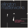 Smithsonian Jazz Masterworks Orchestra - Ellington Masterworks