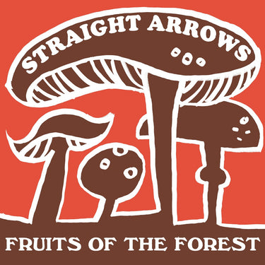 STRAIGHT ARROWS - Fruits From The Forest