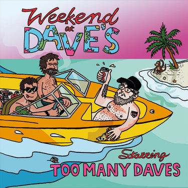 Too Many Daves - Weekend At Dave's
