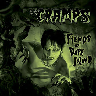 THE CRAMPS - Fiends Of Dope Island