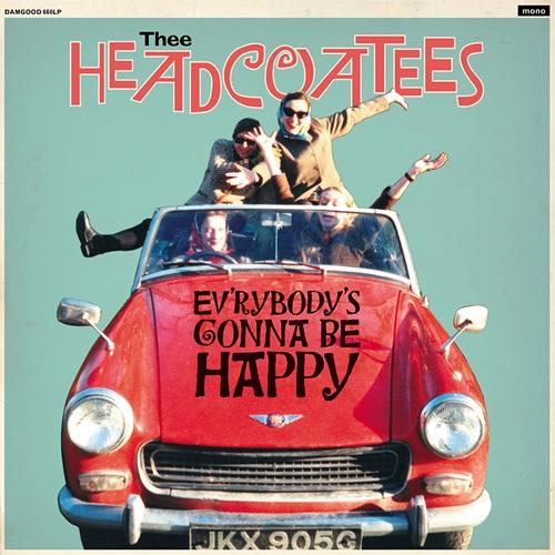 THEE HEADCOATEES - EV'RYBODY'S GONNA BE HAPPY
