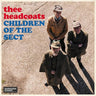 THEE HEADCOATS - CHILDREN OF THE SECT