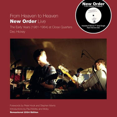 Dec Hickey - From Heaven To Heaven: New Order Live - The Early Years (1981-1984) at Close Quarters