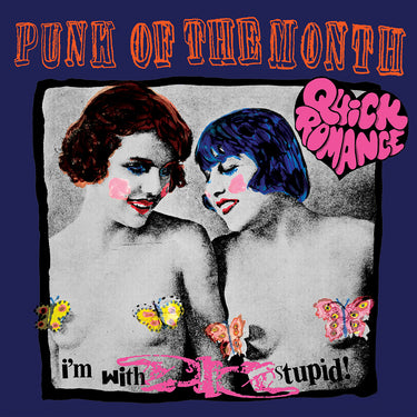 Quick Romance - Punk Of The Month C/W If You Wanna Talk Punk, Let's Go In The Kitchen! (Live)