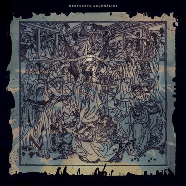 Desperate Journalist - Gilding the Lily