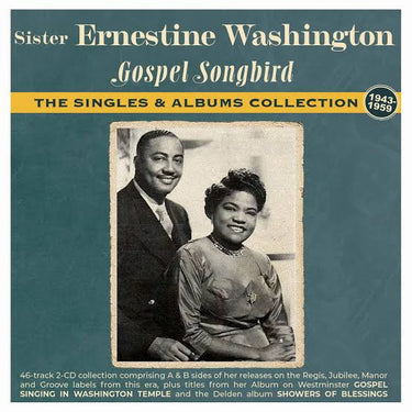 Sister Ernestine Washington - Gospel Songbird - The Singles & Albums Collection 1943-59