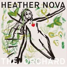 Heather Nova - The Orchard