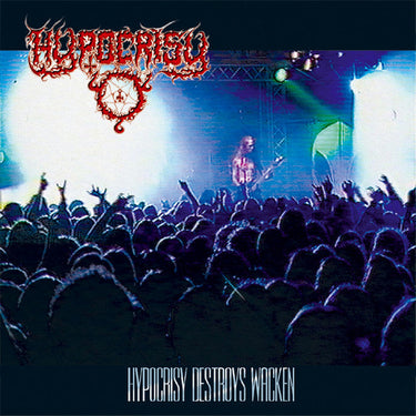 Hypocrisy - Destroys Wacken