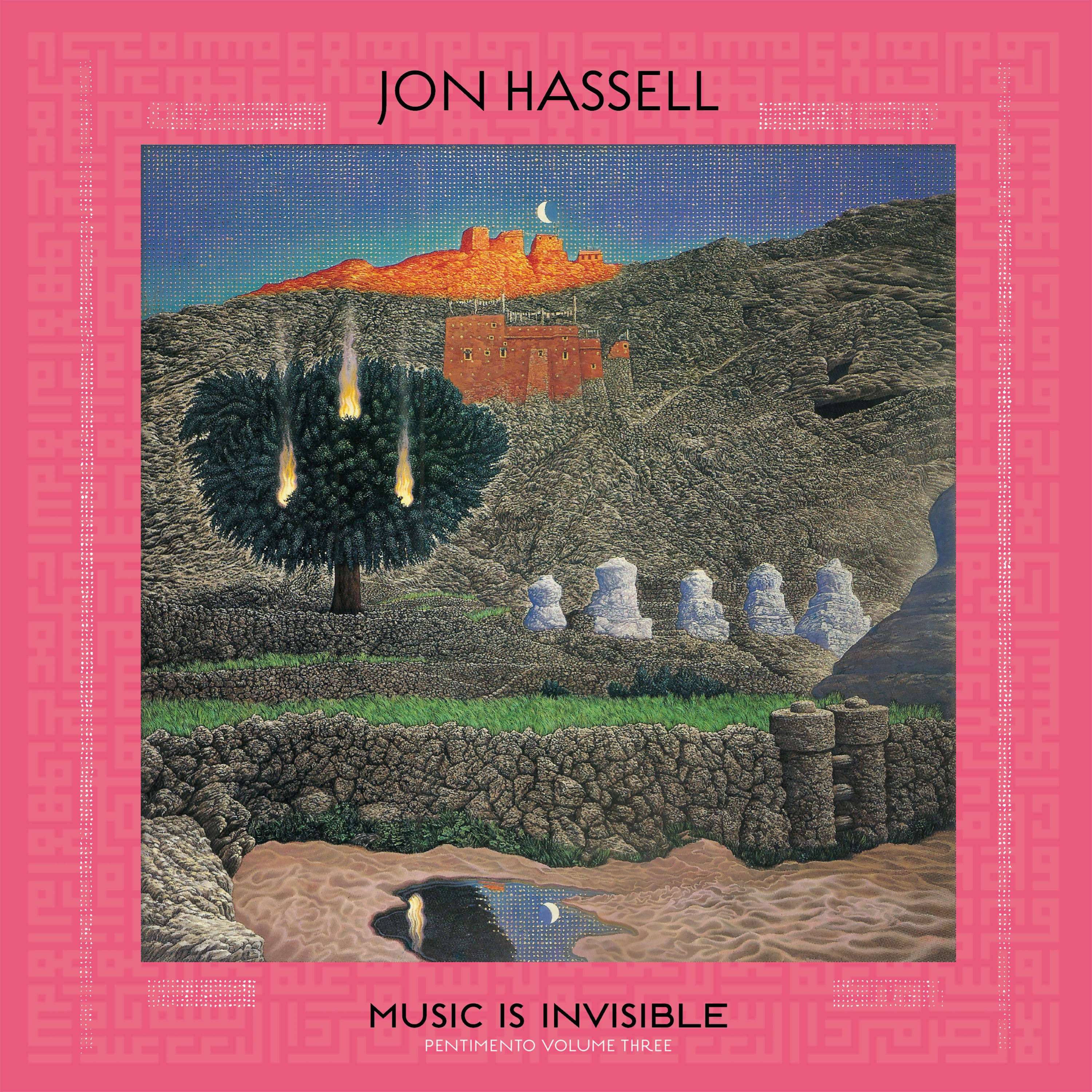 Jon Hassell - Music Is Invisible (Pentimento Volume Three)