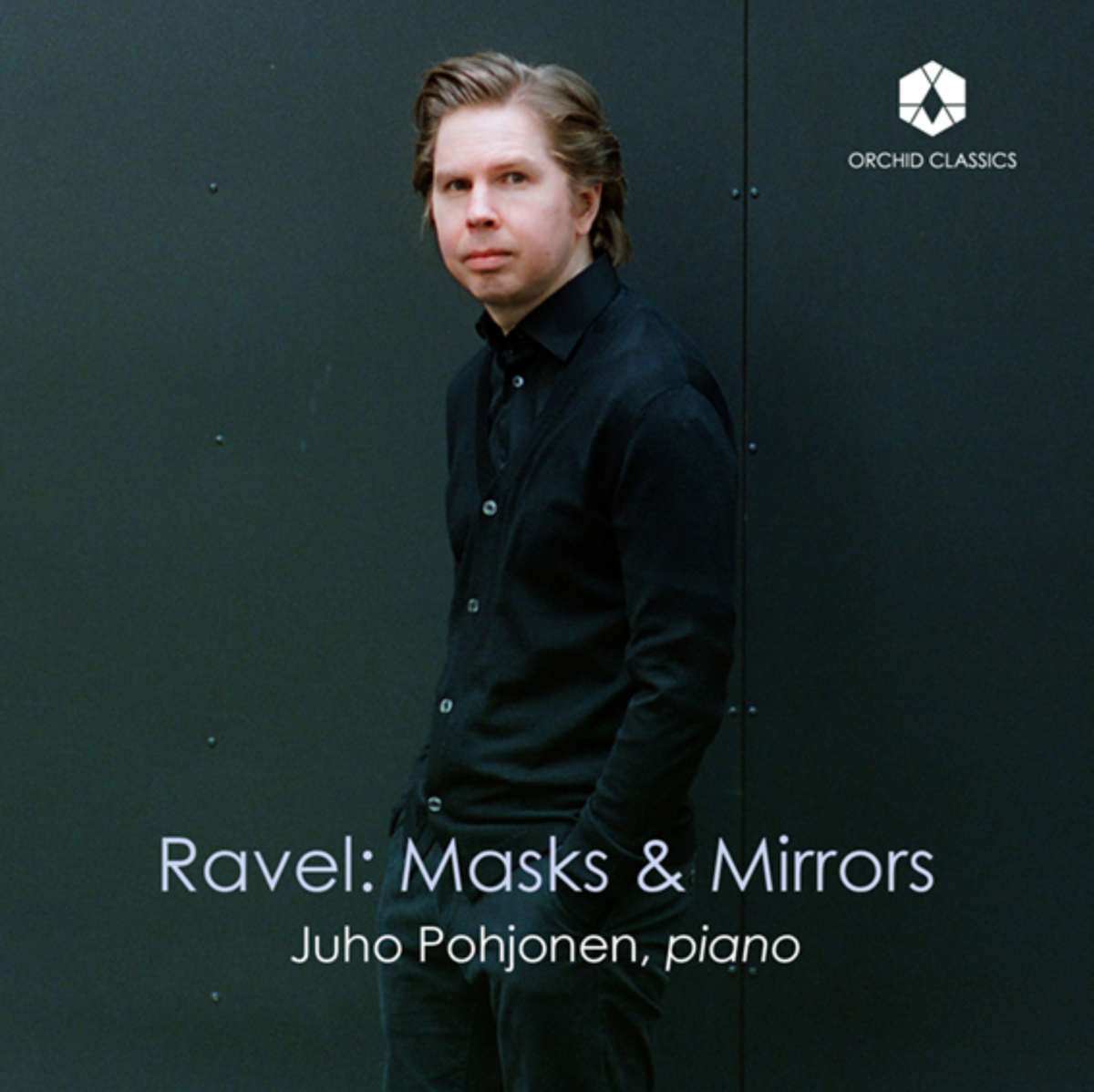 Juho Pohjonen - Ravel: Masks & Mirrors