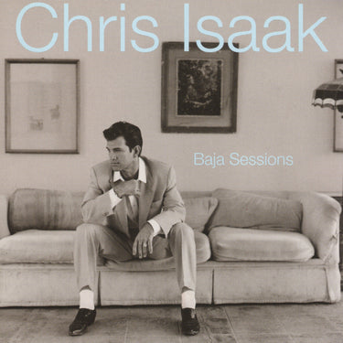 Chris Isaak - Baja Sessions (30th Anniversary Edition)