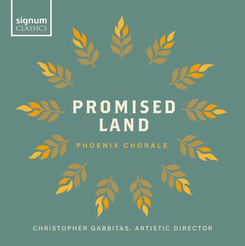Phoenix Chorale, Christopher Gabbitas - Promised Land