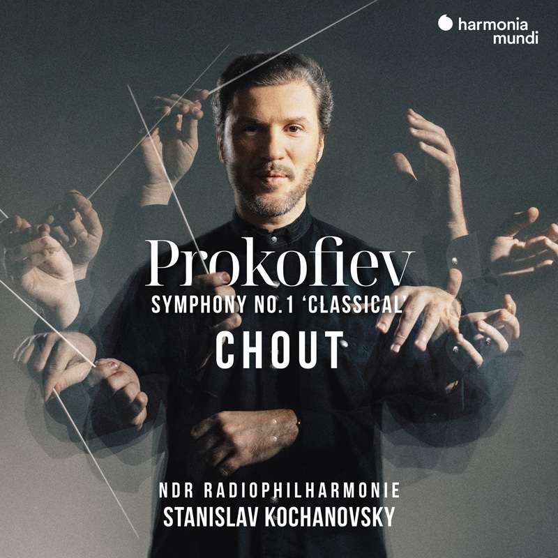 NDR Radiophilharmonie, Stanislav Kochanovsky - Prokofiev: Chout (Complete Ballet) - Symphony No. 1 "Classical"