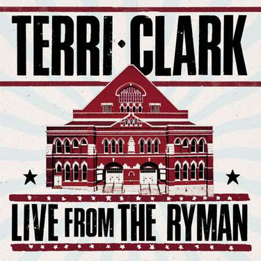 Terri Clark - Terri Clark: Live From The Ryman