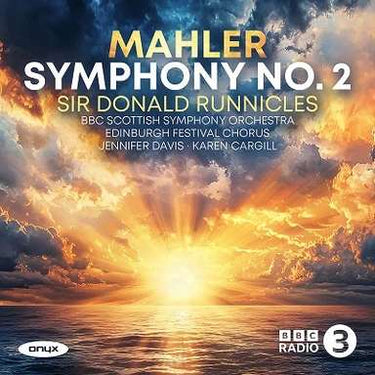 BBC Scottish Symphony Orchestra, Sir Donald Runnicles, Edinburgh Festival Chorus, Karen Cargill - Mahler: Symphony No. 2 in C Minor "Resurrection"