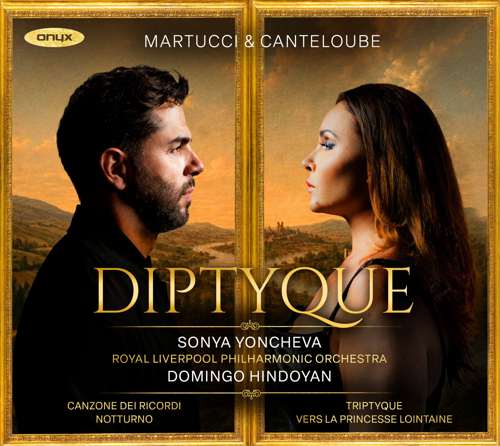 Royal Liverpool Philharmonic Orchestra, Domingo Hindoyan, Sonya Yoncheva - Martucci: La canzone dei ricordi, Op. 68b; Nocturne No. 1; Canteloube: Tryptique