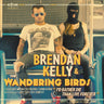 Brendan Kelly & Wandering Bir - I'd Rather Die Than Live Forever