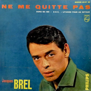 Jacques Brel - Ne Me Quitte Pas