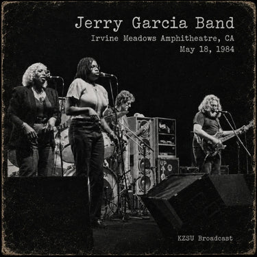 Jerry Garcia Band - Irvine Meadows 18th May 1984