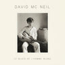 David McNeil - Le blues de l'homme blanc
