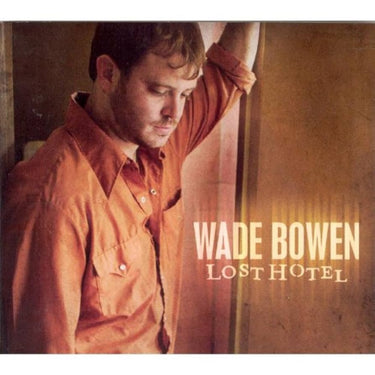 Wade Bowen - Lost Hotel (20th Anniversary Edition)