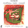 MATTHEW LARKIN CASSELL - In My Life / All I'm Missing Is You