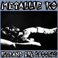 IGGY AND THE STOOGES - METALLIC K.O. (50th Anniversary Edition)