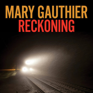 Mary Gauthier - Reckoning
