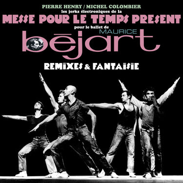 Pierre Henry, Michel Colombier - Messe pour le temps présent, Remixes & Fantaisie