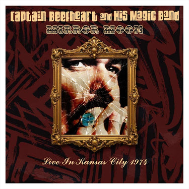 Captain Beefheart & His Magic Band - Mirror Moon / Live In Kansas City 1974