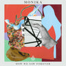 Monika - How We Saw Forever