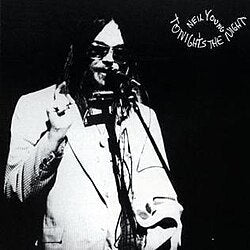 Neil Young - Tonight’s The Night