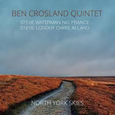 Ben Crosland Quintet - North York Skies