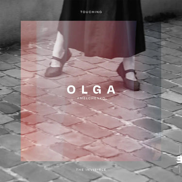 Olga Amelchenko - Touching the Invisible